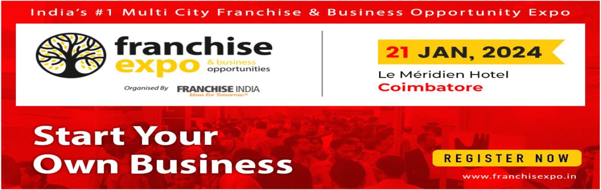 Book Online Tickets for Franchise Expo 2024 Coimbatore, Coimbatore. Franchise Expo is&nbsp;a new initiative from Franchise India Holdings Limited giving a platform to investors aspiring entrepreneurs and business owners to conduct one-on-one meetings and discussions with prospective business buyers or partners lookin