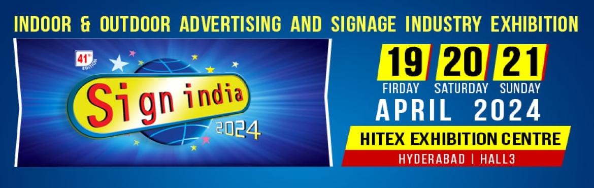 Book Online Tickets for SIGN INDIA 2024 - HYDERABAD, Hyderabad. &nbsp;

SIGN INDIA EXHIBITION 2024
Date : 19, 20 & 21 APRIL 2024
Venue : HITEX EXHIBITION CENTRE | HALL- 3 |
HYDERABAD


For Queries : ( + 91 99400 75606 / 9003195607 )
https://www.signindiaexpo.com/


AVOID WAITING LONG QUEUE ! VISIT- BENEFITS !