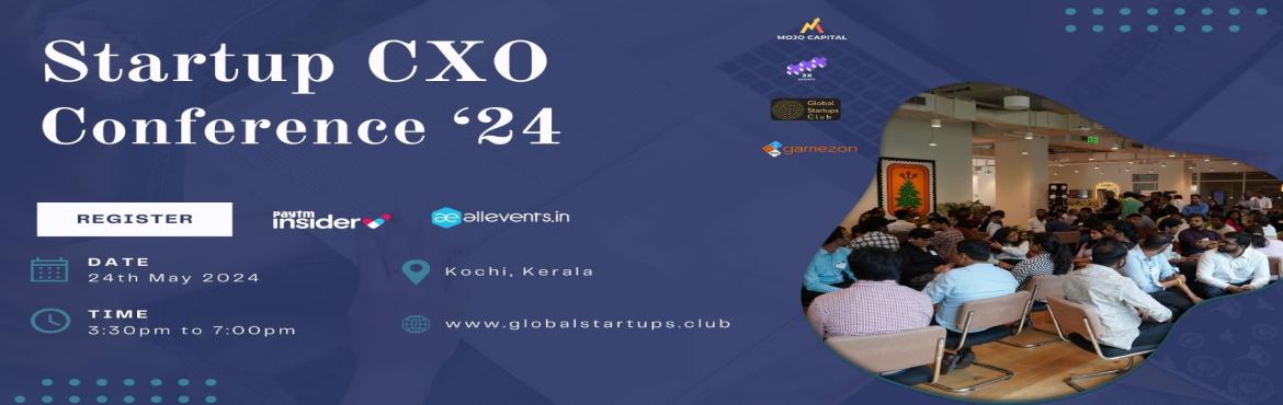 Book Online Tickets for Startup CXO Conference 2024, Kochi.  
Startup CXO Conference 2024
 
Get set for an extraordinary gathering of industry frontrunners at the Startup CXO Conference 2024! Please note this event is exclusively for CXO-level executives from innovative companies.
 
Experience 