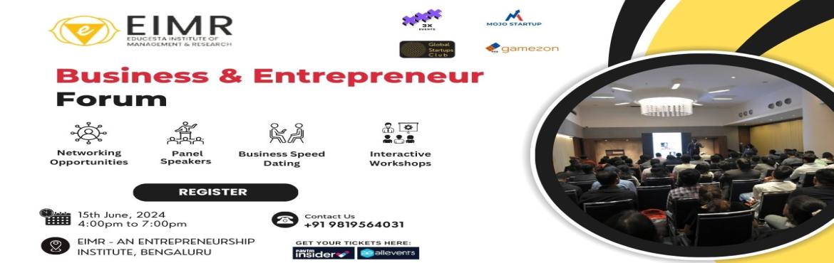 Book Online Tickets for Business and Entrepreneur Forum, Bengaluru. &nbsp;
Business & Entrepreneur Forum
&nbsp;
WHAT YOU GAIN FROM THE EVENT?
&nbsp;
&bull;Expert guidance on startup growth stages
&bull;Strategies for scaling your venture
&bull;Insights into IPO preparation and execution
&bull;Networking opportuni
