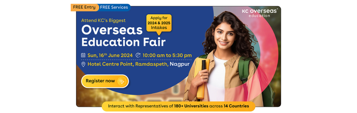 Book Online Tickets for KC Biggest Overseas Education Fair Nagpu, Nagpur. Are you Dreaming to Study Abroad? But Don\'t know which courses and universities to choose?
Attend KC\'s Biggest Overseas Education Fair at Nagpur and Interact with 180+ Universities from countries like USA UK Canada Australia New Zealand Europe