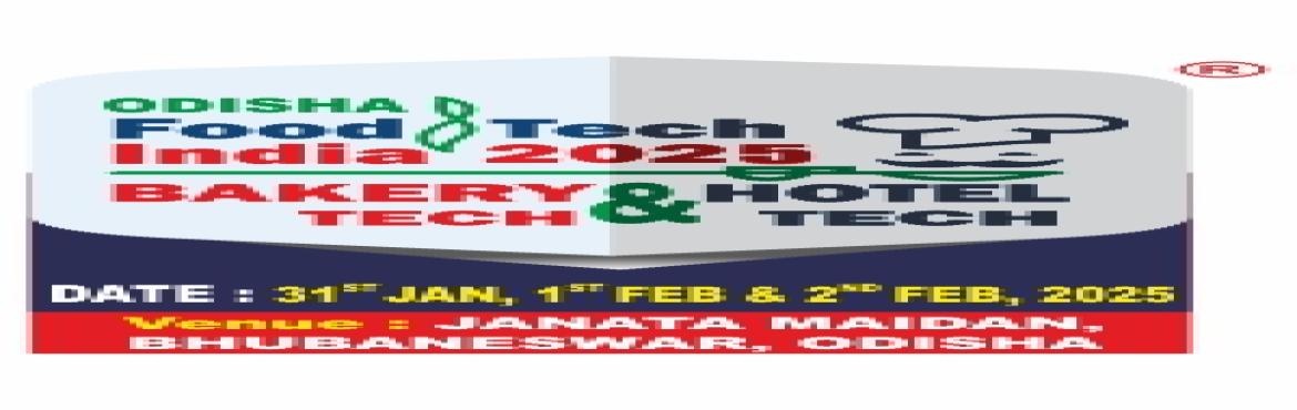 Book Online Tickets for ODISHA FOODTECH-2025, Bhubaneswa. &nbsp;THE LANDMARK TRADE EXHIBITION FOR FOOD & BEVERAGES PROCESSING, BAKERY & CONFECTIONERY, HOSPITALITY , MITHAI & NAMKEEN INDUSTRY. FIRST OF ITS KIND IN ODISHA STATE. THE EVENT ENSURE HIGH TURNOUT OF BAKERS, CONFECTINERS, FOOD PROCESSOR