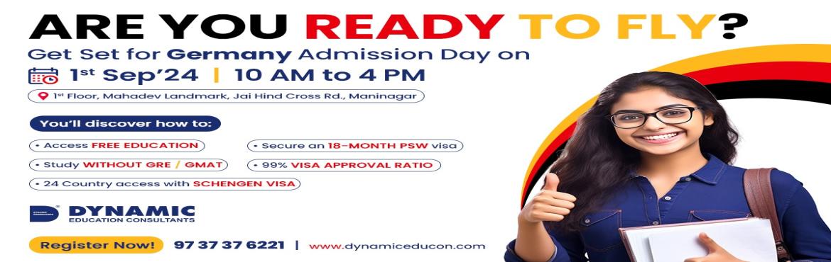 Book Online Tickets for  Attend Free Germany Admission Day, Ahmedabad. Study Abroad on Zero Tuition Fees!
Excited to share that Dynamic is going to have an exclusive Germany Admission Day just for you guys!
What will you get?
Access free education opportunities.Benefit from low tuition fees.Universities where you can st