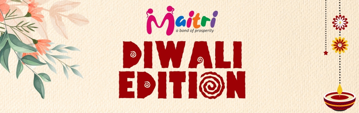 Book Online Tickets for MAITRI - A BOND OF PROSPERITY PRESENTING, Pune. &nbsp;
MAITRI - A BOND OF PROSPERITY
&nbsp;
..............PRESENTING ...........
&nbsp;
DIWALI EDITION SHOPPING EXHIBITION
&nbsp;
LIFESTYLE & FASHION SHOWCASE
&nbsp;
&nbsp;
APPAREL, SAREES, FOOD, HOME D&Eacute;COR, JEWELLERY, HANDBAGS,
&nbsp;
ACC