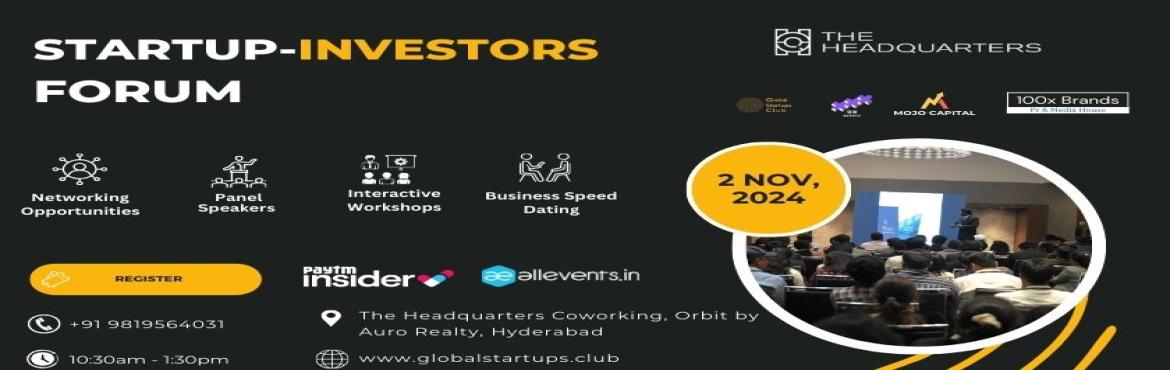 Book Online Tickets for Startup Investors Forum Hyderabad 24, Hyderabad.  
Startup-Investors Forum 2024
Startup investors Forum
Welcome to Startup-Investors Forum where innovation meets opportunity. Join us for a dynamic exchange of ideas networking with visionary entrepreneurs and forging partnerships with savvy inv