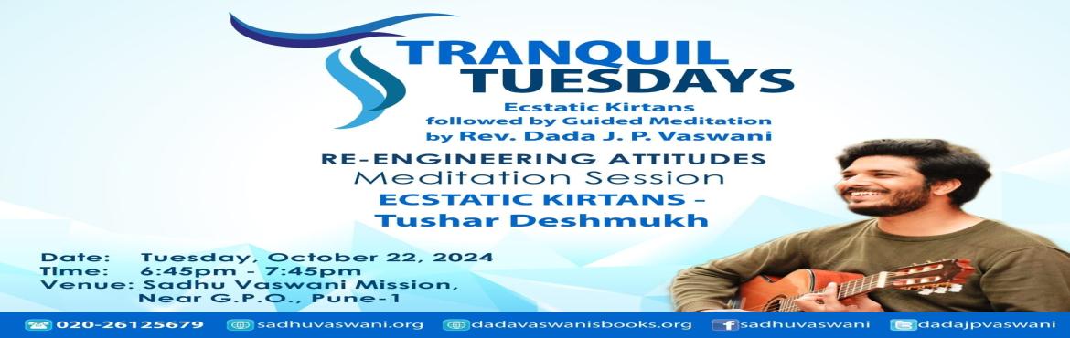 Book Online Tickets for Meditation on Changing Attitude | Music , Pune. Learn how to shift your mindset, overcome negativity and foster a positive growth-oriented outlook.
The Tranquil Tuesdays event will begin with soulful devotional kirtan music by guest singer Tushar Deshmukh designed to prepare your mind for meditati
