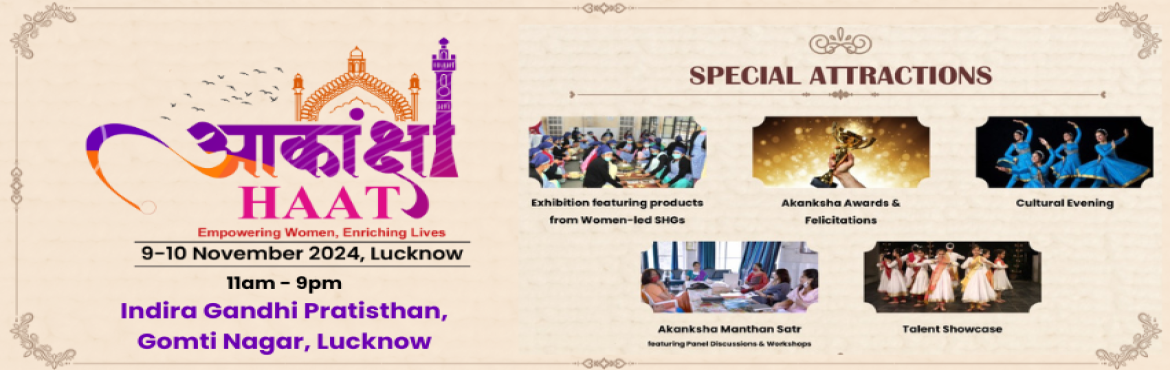 Book Online Tickets for Akanksha Haat, Lucknow, Lucknow. Come & shop from a wide range of Suits & Sarees, home decor, pottery, glass products, wood work, masalas, pickles & more.Enjoy cultural performances and relish delicious food & beveragesDo join us & support women entrepreneurs -Da