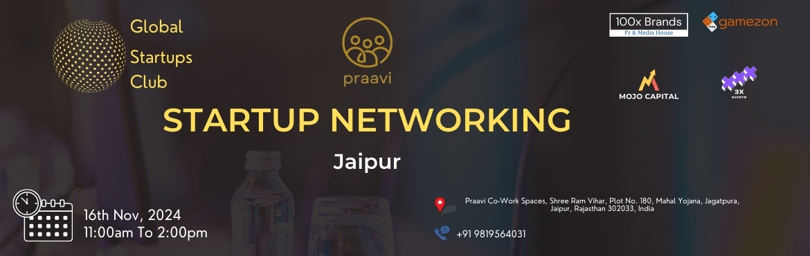Book Online Tickets for GLOBAL STARTUPS CLUB l STARTUP NETWORKIN, Jaipur.  
GLOBAL STARTUPS CLUB l STARTUP NETWORKING
 
Innovate. Network. Execute.
 
WHAT YOU GAIN FROM THE MEET?
 

Networking accesses
Business Speed Dating
30 sec Elevator Pitch for Startups
Refreshments

 
Introducing Global Start