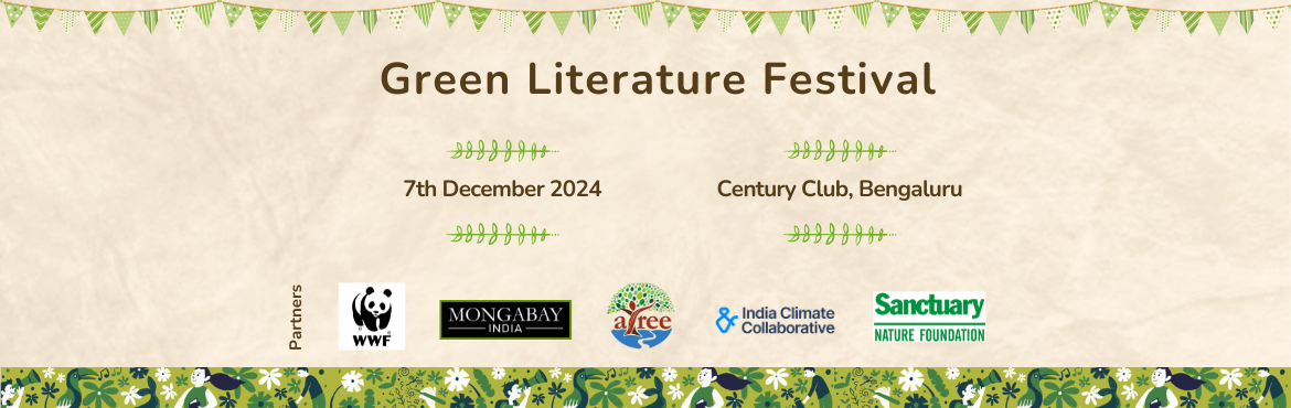 Book Online Tickets for Fourth Green Literature Festival, Bengaluru. We are thrilled to announce the fourth edition of the Green Literature Festival, the only literary festival dedicated to celebrating and honouring environmental literature for all age groups. Join us on December 7, 2024 for a day of inspiring talks, 