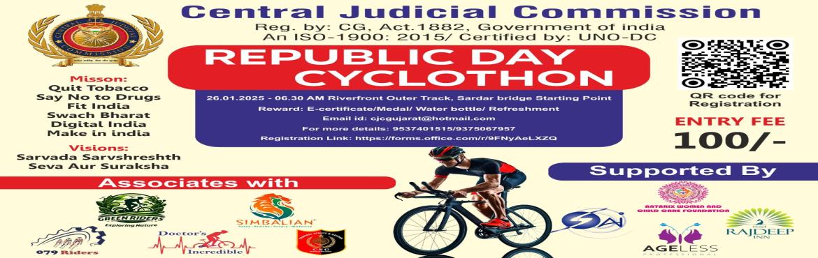 Book Online Tickets for Central Judicial Commission - Republic D, Ahmedabad. Hello Everyone,
Let\'s ready for participation in Republic day cyclothon event in 26.01.2025 present by Central Judicial Commission, supported by Antarix women & child care foundation, Associates with Green Riders &bull; Simbalian Cycling Communi
