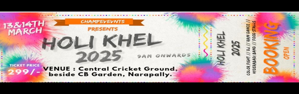 Book Online Tickets for Holi Khel 2025, Hyderabad. &nbsp;Holi is known as the festival of colours. It is one of the most important festivals in India. Holi is celebrated each year with zeal and enthusiasm in the month of March..&nbsp;
Join us for add colours to the event !!&nbsp;
&nbsp;