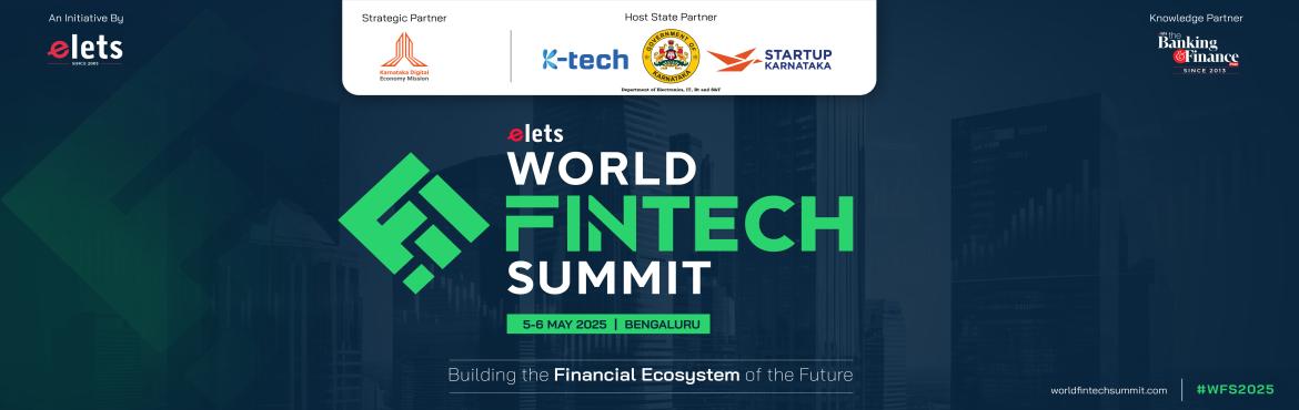 Book Online Tickets for World Fintech Summit, Bengaluru. Fintech & BFSI Leaders Unite: A Two-Day, Invite-Only Summit Shaping the Future
Welcome to the official page of the World Fintech Summit (WFS) 2025! This premier two-day, closed-door event, organised by Elets Technomedia, in collaboration with the