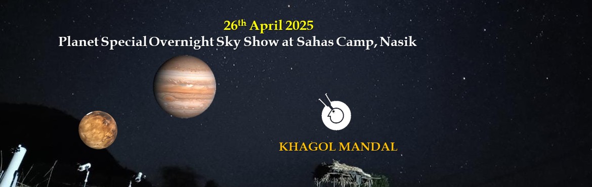 Book Online Tickets for Khagol Mandal 26 April 2025 Overnight Sk, Nashik. Khagol Mandal is glad to announce Overnight Sky Show on 26th April 2025 at Sahas Camp, Amboli, Near Tryambakeshwar (Nashik).

The site has superb sky condition and the chances of visibility of Milky Way are very high. Come home to Star packed Sky Ses