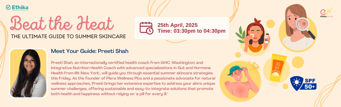 Book Online Tickets for Beat the Heat: The Ultimate Guide to Sum, . Join us for a power-packed wellness session designed to help you protect, nourish, and glow through the season.
💡 Beat the Heat: The Ultimate Guide to Summer Skincare📅 Date: 25th April 2025🕒 Time: 3:30 PM – 4:30 PM📍 Online Webinar – 