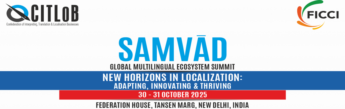 Book Online Tickets for CITLoB Annual Samvad Event 2025, New Delhi. 

🌍 SAMVĀD 2025 – CITLoB’s Annual Language Industry Conference
📅 October 30–31, 2025📍 New Delhi, India🎟️ Registration Are Open!👉 Visit page for complete details & registration 
Join us at SAMVĀD 2025, the flagship ann