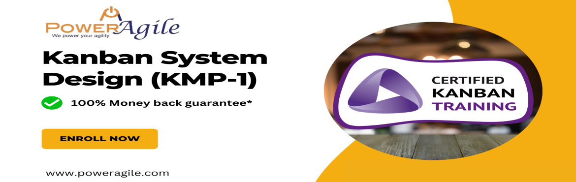 Book Online Tickets for KMP-1: Kanban System Design Training Cer, . We are coming up with Kanban System Design (KMP-1) Master Training Certification on 19-20 July 2025 (09:00AM -05:00PM-IST) Weekend. ____________________________________________________________________________16 Hours of Online Live Virtual Class.Lif