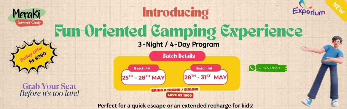 Book Online Tickets for Meraki 4 Days Fun-Oriented Camping Exper, Hyderabad. Unplug, Explore, and Learn at Meraki Three Days Summer Crash, ExperiumGive your child the gift of adventure, learning, and real-world experiences at Meraki Summer Camp, Experium! In a tech-free environment, kids will explore nature, build confide