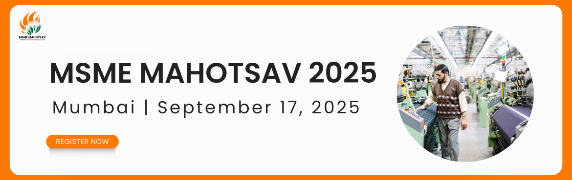 Book Online Tickets for MSME Mahotsav | Mumbai | Sept 2025, Mumbai.  MSME Mahotsav 2025 is dedicated to celebrating and supporting Micro, Small, and Medium Enterprises (MSMEs) and offers a unique platform for trade, knowledge sharing, networking, showcasing innovations, and exploring new business opportunities.  
