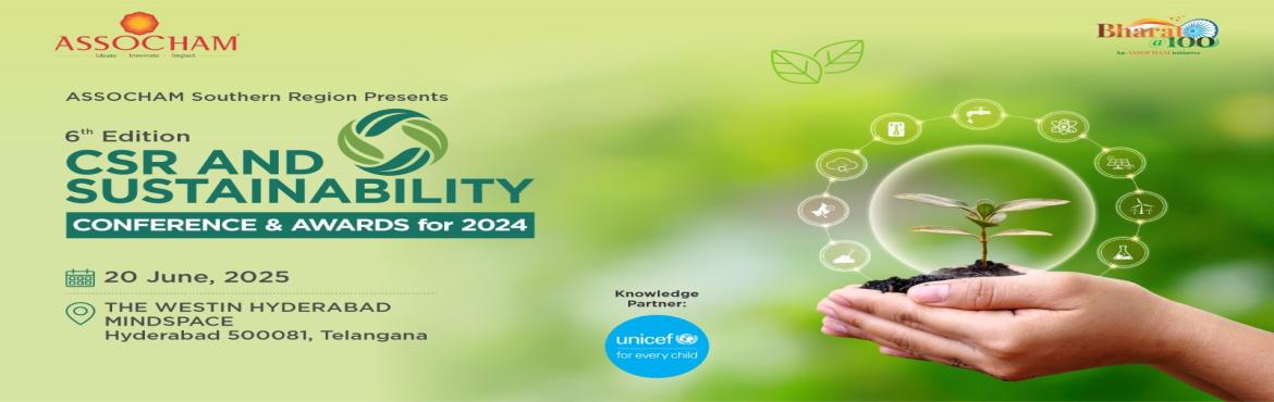 Book Online Tickets for 6th Edition CSR and Sustainability Confe, Hyderabad. 


ASSOCHAM Southern Region: 6th Edition of the Corporate Social Responsibility (CSR) & Sustainability Awards and Conference, a premier platformthat celebrates excellence in CSR and sustainability across sectors. This prestigious event is designe
