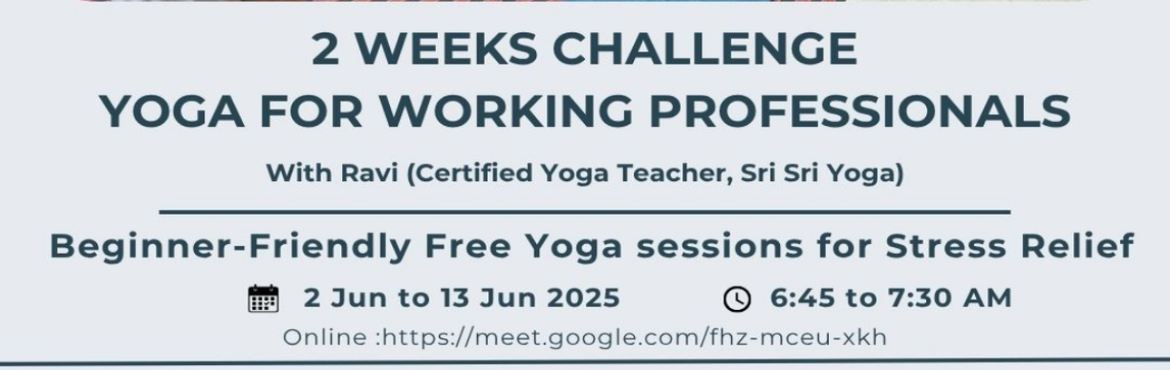 Book Online Tickets for Free Online Yoga Sessions 2-27 June, . 🧘‍♂ Join Our 2-Week Free Yoga Challenge! 🧘‍♀Yoga for Working Professionals – Stress Relief Edition
Struggling with stress, fatigue, or long screen hours?Let’s fix that — together!
✨ Beginner-friendly, energising sessions🗓 2nd