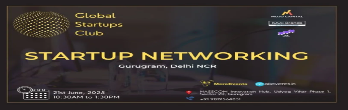 Book Online Tickets for GLOBAL STARTUPS CLUB l STARTUP NETWORKIN, Gurugram. 



Innovate. Network. Execute.
 
WHAT YOU GAIN FROM THE MEET?
 

Networking accesses
Business Speed Dating
30 sec Elevator Pitch for Startups

 
Introducing Global Startups Club - a networking hub & community powered by 3X Events Mojo Startup