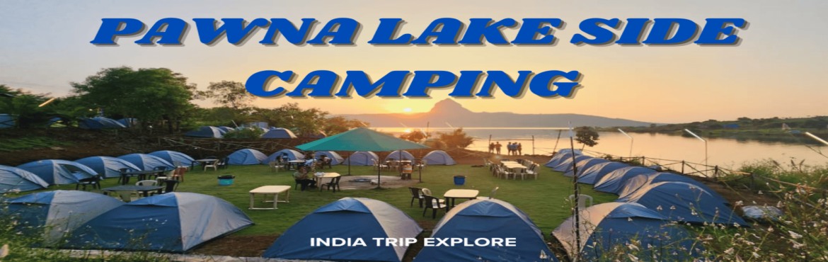 Book Online Tickets for Pawna Lakeside Camping  copy, Mumbai. 🏕️ Pawna Lake Camping with India Trip Explore
Your Perfect Weekend Getaway from Mumbai & Pune
Ideal For: Couples | Families | Bachelors | Corporate Groups

🕒 Check-in: 3:00 PM (Evening)
🕚 Check-out: 11:00 AM (Next Day)

🎉 Weekend Sp