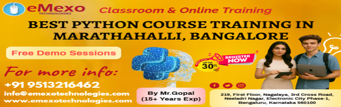 Book Online Tickets for Best Python Training in Marathahalli, Ba, . 
Want to master Python programming and build a successful IT career? Join eMexo Technologies for the Best Python Training in Marathahalli, Bangalore – your path to becoming a skilled Python developer with job-ready skills and industry certification