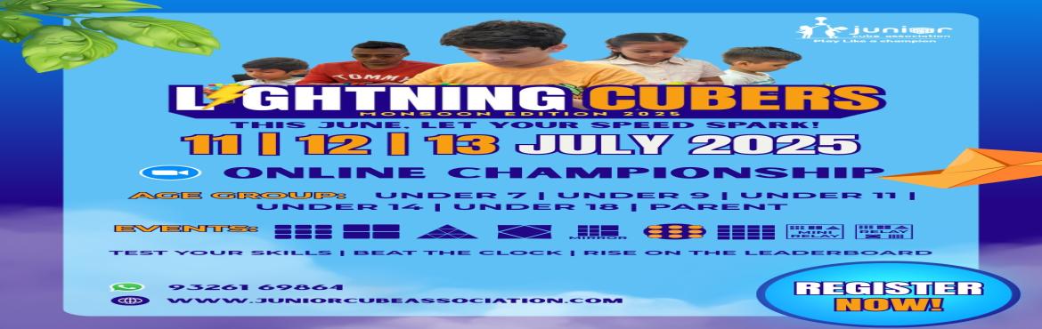 Book Online Tickets for Lightning Cubers: Monsoon Edition, . Welcome to the Lightning Cubers – Monsoon Edition! Hosted by the Junior Cube Association Whether you’re a curious cuber under 7 or a rising star under 18, we’ve got the perfect category for you. This championship is thoughtfully designed to mat
