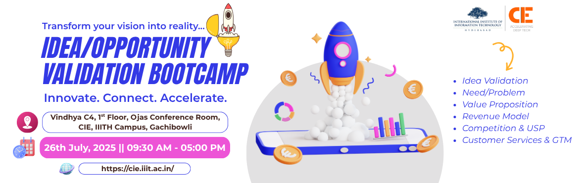 Book Online Tickets for Idea Validation Bootcamp, Hyderabad. 
The Idea Validation Bootcamps, hosted by the Centre for Innovation and Entrepreneurship (CIE) at the International Institute of Information Technology, Hyderabad (IIITH), offer a dynamic platform for aspiring entrepreneurs and innovators to transfor