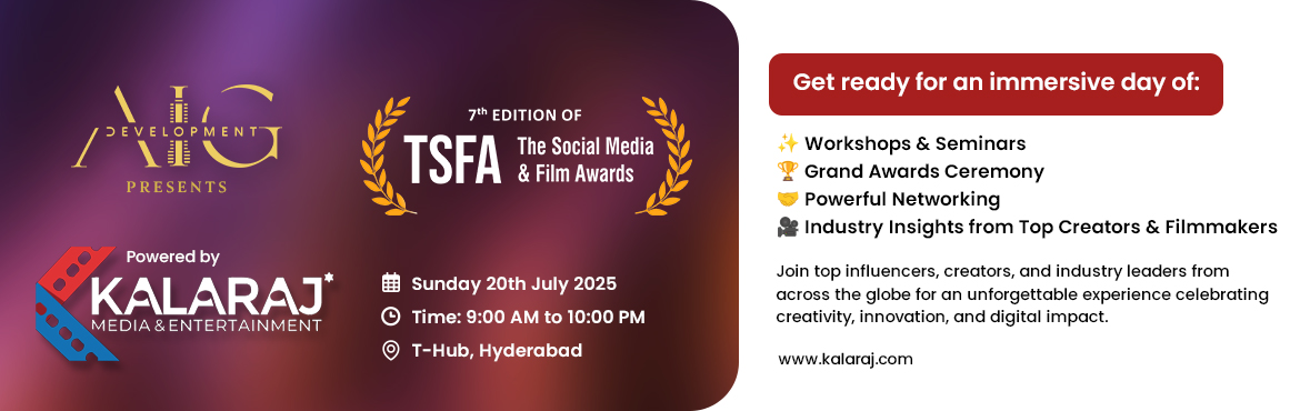 Book Online Tickets for The Social Media and Film Awards (TSFA) , Hyderabad.  
Join us for the 7th Edition of TSFA – The Social Media and Film Awards, a premier celebration of creativity, innovation, and influence. Witness the celebration of digital and cinematic landscape. Curated by Kalaraj Media and Entertainment Pvt.