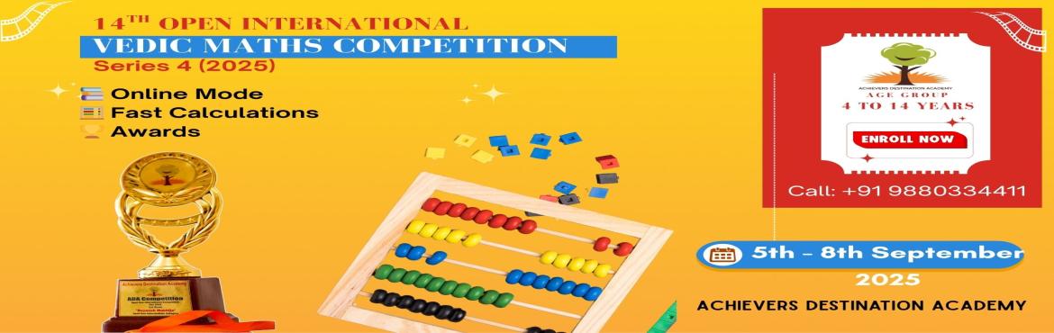 Book Online Tickets for 14th Open International =Vedic Maths Cha, . 

Ready to become a math champion from the comfort of your home? 


Join the 14th Open International Vedic Maths Competition hosted by Achievers Destination Academy!


This is your chance to compete with brilliant minds from 10+ countries and put you
