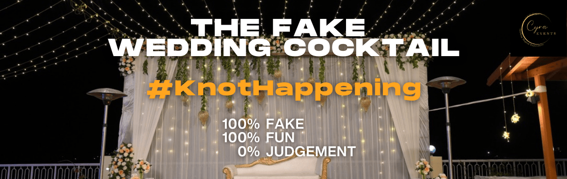 Book Online Tickets for KnotHappening - THE FAKE WEDDING COCKTAI, Noida.  

Delhi-NCR, you’re invited... to a wedding that’s not real, but the fun is.

Curated for the young, the wild, and the fabulous, Cyra Events brings you a one-night-only fake wedding cocktail experience - think baraatis, photo ops, choreographed