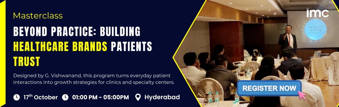 Book Online Tickets for Masterclass Beyond Practice: Building He, Hyderabad. 


Masterclass
Beyond Practice: Building Healthcare Brands Patients Love
Designed and delivered by G. Vishwanand, this programtransforms everyday patient interactions into powerful growth strategies forclinics, specialty practices, and multi-specialt