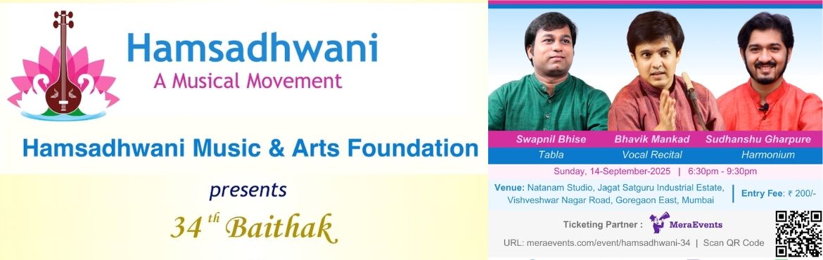 Book Online Tickets for Hamsadhwani Baithak | Vocal Recital | Bh, Mumbai. 


🎶Hamsadhwani Music& Arts Foundation presents 34th Baithak  📅Sunday, 14th September  ⏰6:30 PM to 9:30 PM📍NatanamStudio for Performing Arts, Jagat Satguru Industrial Estate, Vishveshwar NagarRoad, Goregaon East, Mumbai.

🎤 Arti