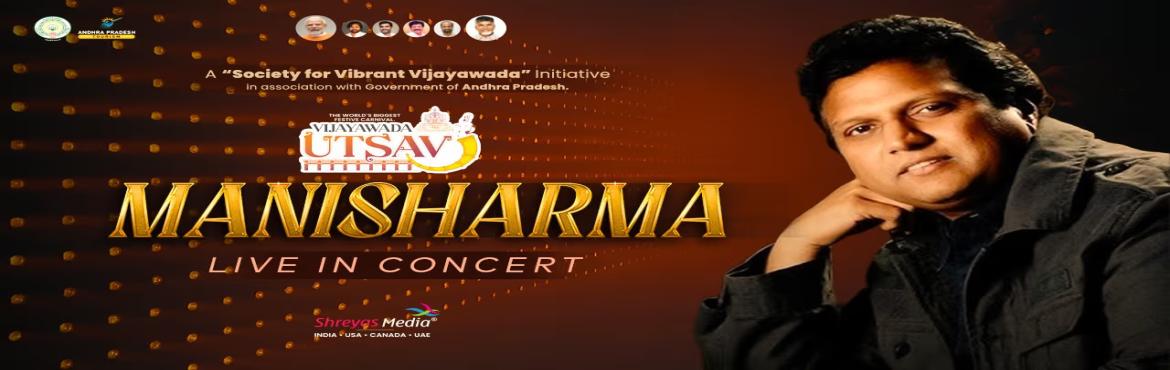 Book Online Tickets for Mani Sharma Live In Concert - Vijayawada, Vijayawada.  


Get ready to witness the musical genius Mani Sharma live on stage at Vijayawada Utsav 2025 – The World’s Biggest Festive Carnival!
Known as the “Melody Brahma” of Tollywood, Mani Sharma has given us countless chartbusters across gene