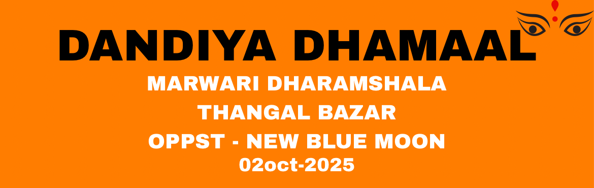 Book Online Tickets for DANDIYA , Imphal. DANDIYA DHAMAAL IMPHAL THANGAL BAZAR 
MARWARI DHARAMSHALA 
ENJOY THE BEST DANDIYA IN MANIPUR WITH THE BEST MUSIC BEAT 🥢✨
STALLS FOR BOYS AND GIRLS FOR SHOOPING 
FOOD CORNER 
MANY MORE
MEDIA PARTNER - @explore.imphal