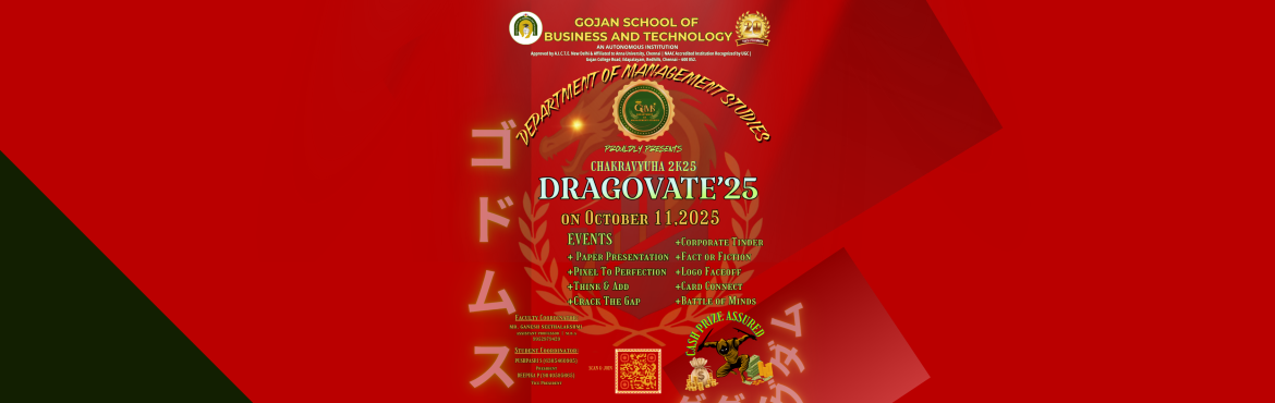 Book Online Tickets for ONE DAY NATIONAL LEVEL TECHNICAL SYMPOSI, Chennai. 
🚀Gojan School of Business and Technology, Department of Management Studies,
presents – DRAGOVATE’25 inassociated with CHAKRAVYUHA 2K25 on October 11, 2025 🎊

A day packed with knowledge, creativity, and competition!
Join us for exciting ev