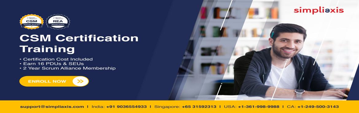 Book Online Tickets for Certified Scrum Master (CSM) Training on, . 
The CSM certification demonstrates individuals\' proficiency in Scrum and provides global recognition as a Scrum master. The certifications provide detailed information regarding  Scrum roles, events, and best practices. In addition, the profession