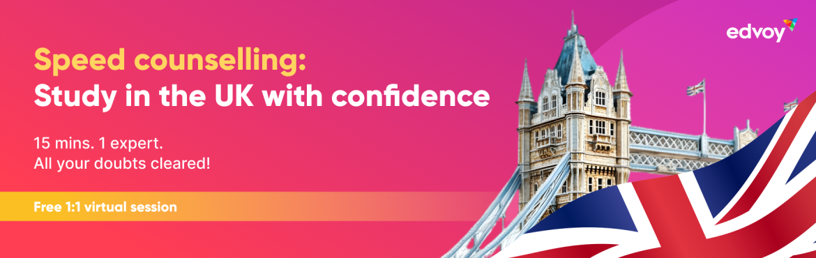 Book Online Tickets for Speed counselling: Study in the UK with , . Say goodbye to confusion, and hello to quick, effective and personalised counselling. In our 15-minute, 1:1 speed counselling session, you can get all your study-abroad doubts cleared and make informed decisions!
Our UK expert can help you with:

Cou