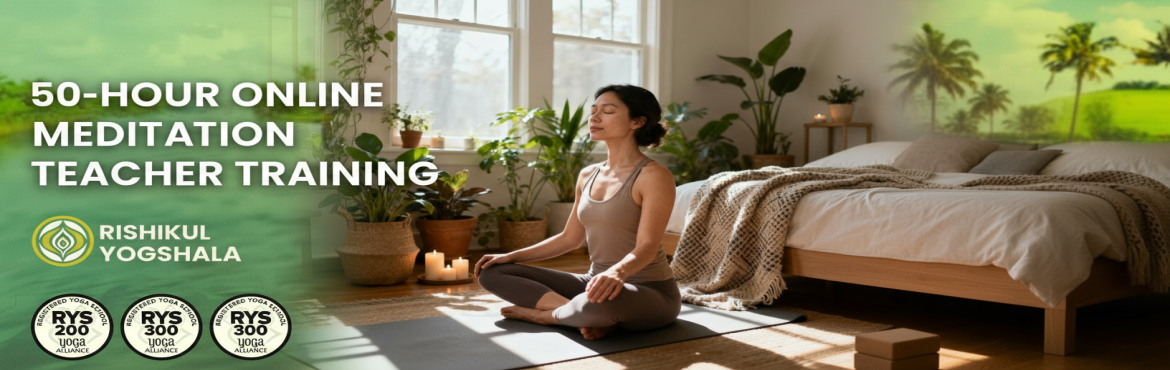 Book Online Tickets for 50 Hrs Online Meditation Teacher Trainin, . 
Enhance your meditation practice and understanding at a profound level through teachings from Master Teachers. Delve deeper into the wisdom of meditation and learn to share it with others.
Enroll in our online Meditation Teacher Training program to 