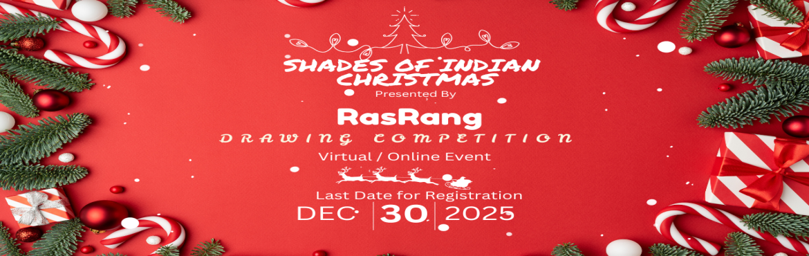 Book Online Tickets for Shades of Indian Christmas - National Le, . 
🎨✨ RasRang Presents – SHADES OF INDIAN CHRISTMAS!  - National Level✨🎨Get ready to splash your imagination with the colours of Christmas! 🎅🎄
An exciting Online Drawing Competition for kids from Pre-KG to Grade 12 and open catego