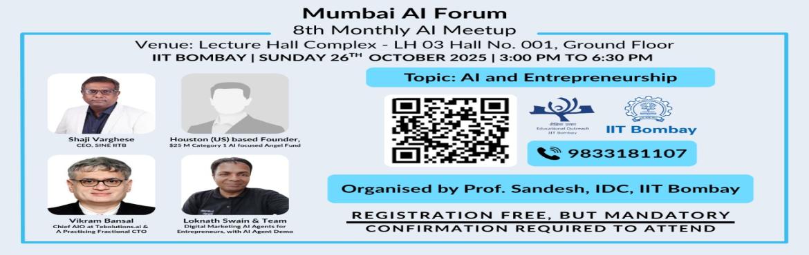 Book Online Tickets for AI Meetup at IIT Bombay, Mumbai. 
Like every month, we are organizing our AI Meetup at IIT Bombay, and the theme for October is “AI & Entrepreneurship.”
This month’s lineup features four distinguished speakers:


Mr. Shaji Verghese – CEO, SINE IIT Bombay


Mr. Vikram Ban