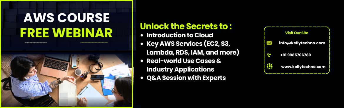 Book Online Tickets for Free Online Webinar on AWS Cloud on 8th , . 
Hosted by: Kelly TechnologiesDate: 8th November 2025Time: 10:00 AM (IST)Mode: Online Webinar (Free Registration)
Are you ready to start your journey into the world of Amazon Web Services (AWS) — the most in-demand cloud platform used by top compan