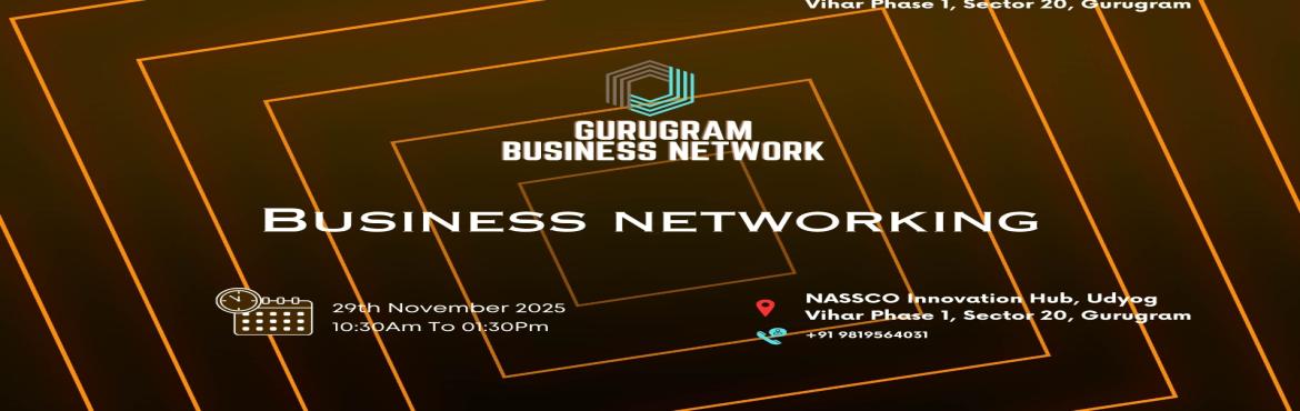 Book Online Tickets for GURUGRAM BUSINESS NETWORK | BUSINESS NET, Gurugram. 
Gurugram BUSINESS NETWORK | BUSINESS NETWORKING

Gurugram BUSINESS NETWORK | BUSINESS NETWORKING

Gurugram Business Network the ultimate meetup for professionals seeking to connect exchange sales opportunities expand their business networks and enga
