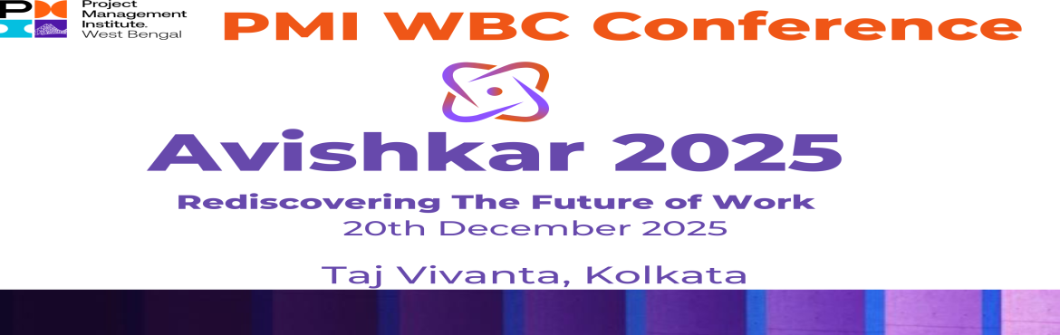 Book Online Tickets for Avishkar 2025 - Rediscovering The Future, Kolkata. 


🌟 Avishkar2025–Rediscovering The Future of Work
A day packed with ideas, inspiration, andinteraction—from visionary talks to exclusive networking and bursts of funenergy!

🎯 FlagshipAnnualConferenceof PMI West Bengal Chapter
Date: 20t