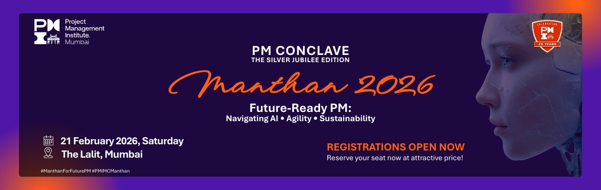 Book Online Tickets for Manthan 2026 - The Silver Jubilee editio, Mumbai. Manthan 2026 — The Silver Jubilee Edition of PM ConclaveFuture-Ready PM: Navigating AI • Agility • SustainabilityPMI Mumbai Chapter celebrates its 25th anniversary with the Silver Jubilee Edition of PM Conclave 2026 — its flagship annual even