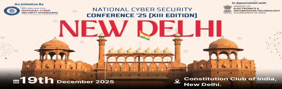 Book Online Tickets for NATIONAL CYBER SECURITY CONFERENCE 25 , New Delhi. 
This conference is a premier platform for thought leaders, policymakers, cybersecurity professionals, and academics to converge and explore transformative solutions for the evolving challenges in Artificial Intelligence (AI), Data Protection, and Da