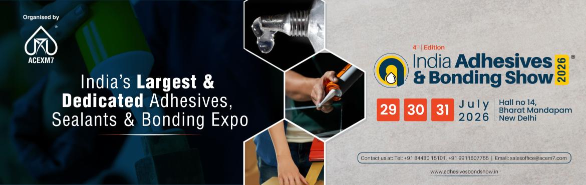 Book Online Tickets for Adhesives Sealants and Bonding Expo 2026, New Delhi. 
India Adhesives & Bonding Expo – A&B ExpoIndia’s largest and only dedicated trade exhibition for the adhesives, sealants and bonding industry. Held at Bharat Mandapam, New Delhi, this 3-day platform brings together manufacturers, supplie