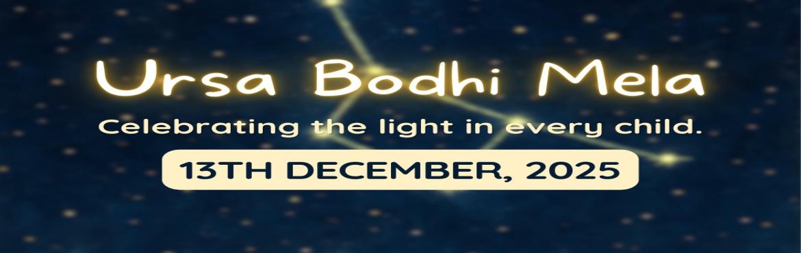Book Online Tickets for Ursa Bodhi Mela, Mumbai. Ursa Bodhi Mela 2025
Celebrating the light in every child

Dear Parents,
With great joy, we invite you and your little ones to our 🌠  Ursa Bodhi Mela 2025 — an evening crafted in the Bodhi way, where childhood wonder, stories, creativity, and c