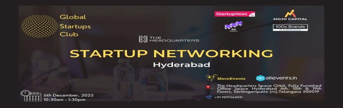 Book Online Tickets for GLOBAL STARTUPS CLUB l STARTUP NETWORKIN, Hyderabad. 
GLOBAL STARTUPS CLUB l STARTUP NETWORKING Hyderabad 2025
GLOBAL STARTUPS CLUB l STARTUP NETWORKING Hyderabad

Innovate. Network. Execute. 
WHAT YOU GAIN FROM THE MEET?
 
Networking accesses
Business Speed Dating
30 sec Elevator Pitch for Startups
